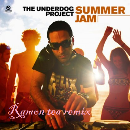 The Under Dog Project - Summer Jam (Ramon Tea Remix) [2013]