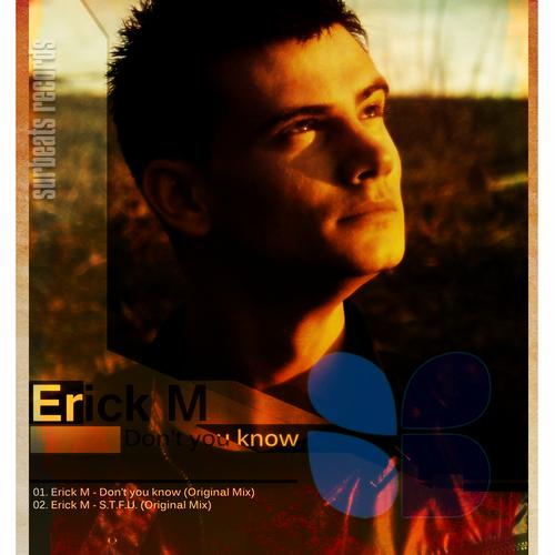 Erick M - Don't You Know (Original Mix) [2012]