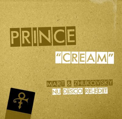 Prince - Cream (Mart & Zhukovsky Nu Disco Re-edit) [2013]