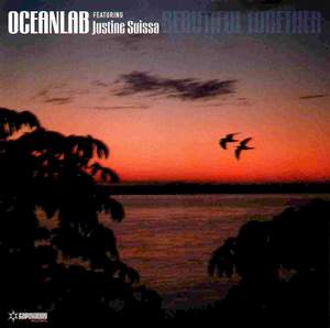 Oceanlab Featuring Justine Suissa ‎ Beautiful Together (Original Mix; Jaimy & Kenny D Mix; Signum Mix; Silvester's Sunrise Mix)