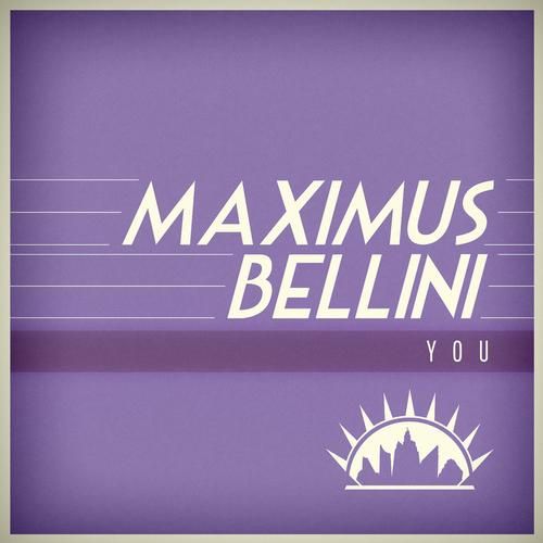 Maximus Bellini - You (Original Mix) [2013]