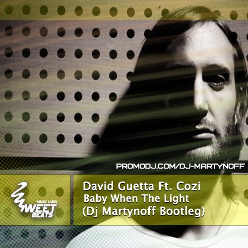 David Guetta Feat. Cozi - Baby When The Light (Dj Martynoff Bootleg).mp3