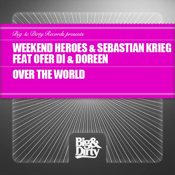 Weekend Heroes Sebastian Krieg & Ofer Di Doreen feat. Nikita Neon   Over The World (DJ Nitkin Mashup)[2013]