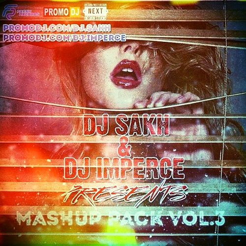 DJ Sakh & DJ Imperce - Mashup Pack Vol. 3 [2013]