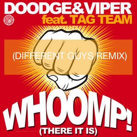 Doodge & Viper feat Tag Team - Whoomp! (DiFferent Guys Remix).mp3
