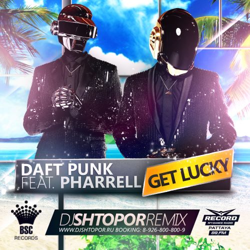 Daft Punk feat. Pharrell Williams - Get Lucky (DJ SHTOPOR Remix).mp3