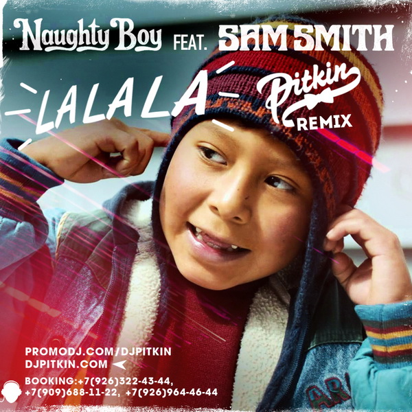 Naughty Boy feat. Sam Smith - La La La (DJ Pitkin Remix) [2013]