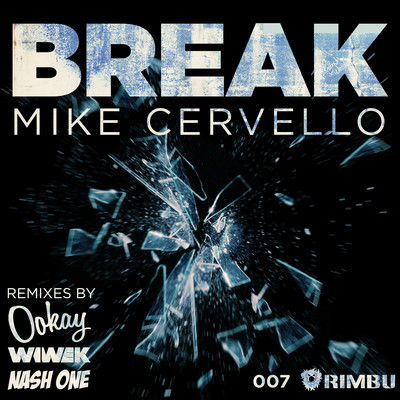 Mike Cervello - Break (Ookay Remix).mp3