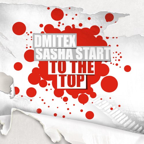 Dmitex & Sasha Start - To The Top (Original Mix) [2013]