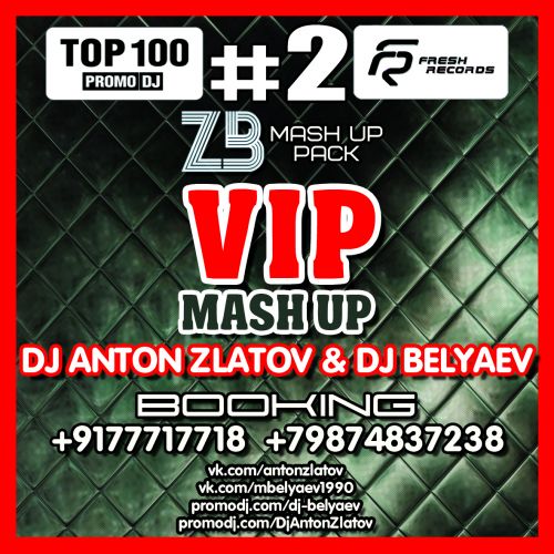 Dj Anton Zlatov & Dj Belyaev - Vip Mash Up's Vol. 2 [2013]