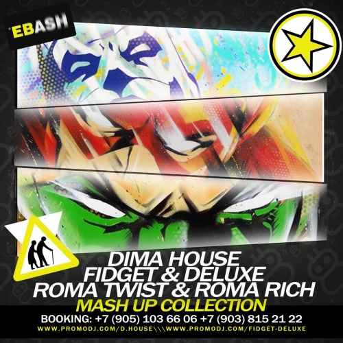 Dima House vs. Fidget & Deluxe vs. Roma Twist & Roma Rich - Eb*sh (Mash Up Collection) [2013]