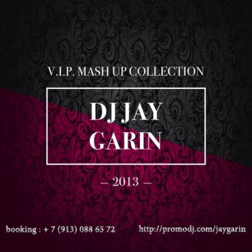 Dj Jay Garin - V.i.p. Mash Up Collection [2013]