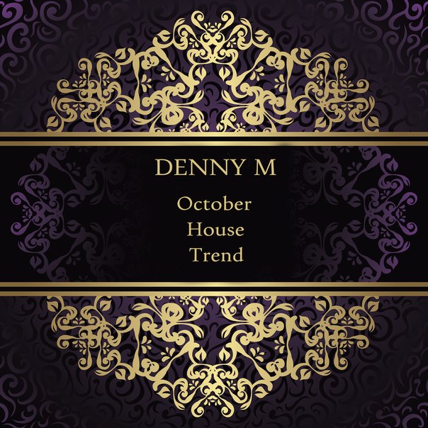 Denny M - October House Trend