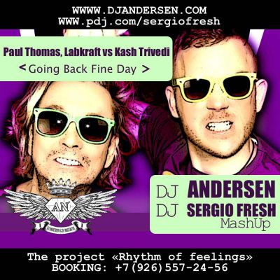 Paul Thomas, Labkraft vs Kash Trivedi - Going Back Fine Day (Dj Sergio Fresh, Dj Andersen MashUp).mp3