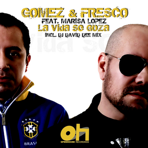 Gomez Fresco & Marisa Lopez - La Vida Se Goza (Dj David Dee Club Mix).mp3