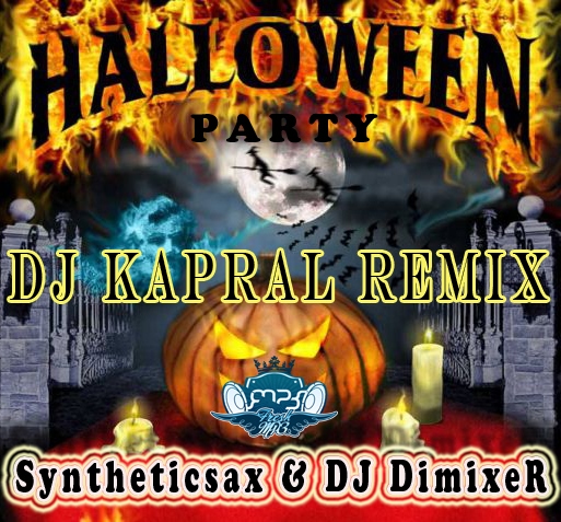 Syntheticsax & DJ DimixeR  Halloween party(Dj Kapral Remix).mp3