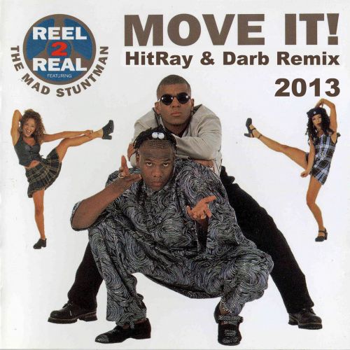 Reel 2 Real - Move It (HitRay & Darb Remix) [2013]