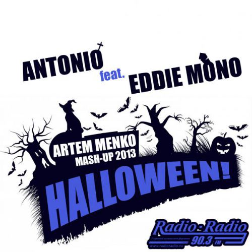 Antonio feat. Eddie Mono - Halloween (Artem Menko Mash Up) [2013]