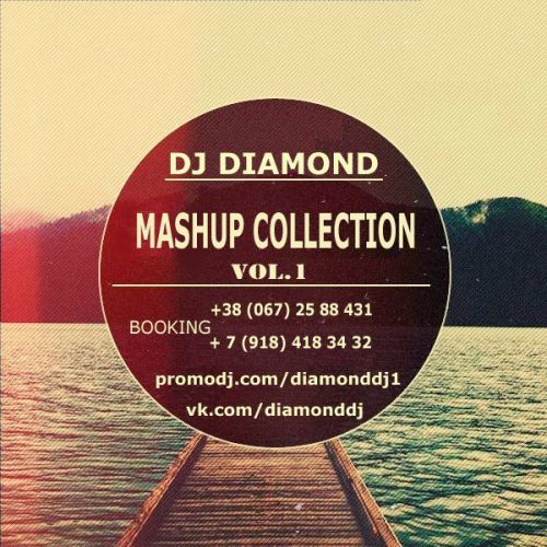 Dj Diamond - Mash-Up Collection Vol. 1 [2013]