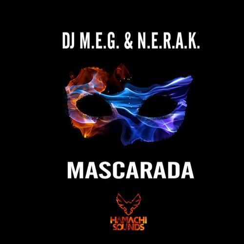 DJ M.e.g. & N.e.r.a.k. - Mascarada (Original Mix) [2013]
