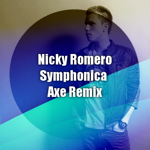 Nicky Romero  Symphonica (Dj Axe Remix) [2013]