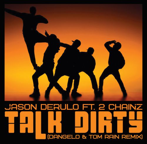 Jason Derulo feat. 2 Chainz - Talk Dirty (Dangelo & Tom Rain Remix) [2013]