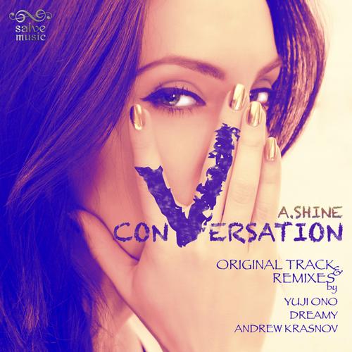 A.Shine - Conversation (Yuji Ono Remix).mp3