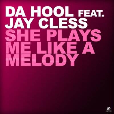 Da Hool feat. Jay Cless - She Plays Me Like A Melody (Dirty Zen Mash-Up) [2013]