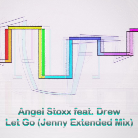 Angel Stoxx & Drew - Let Go (Jenny Extended Mix) [2013]