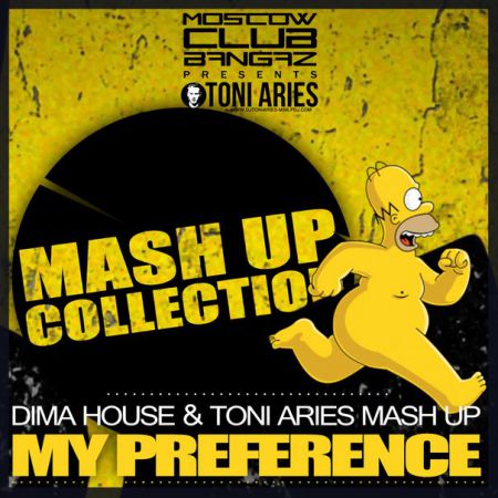 Dima House & Toni Aries - My Preference Mash Up's [2013]
