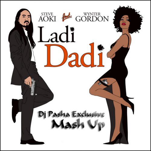 Steve Aoki & Wynter Gordon feat.DJ Favorite & DJ Lykov  Ladi Dadi (Dj Pasha Exclusive Mash Up).mp3