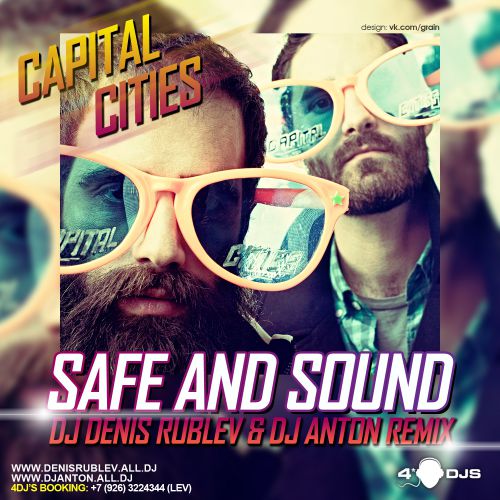 Capital Cities - Safe And Sound (DJ Denis Rublev & DJ Anton Remix) [2013]