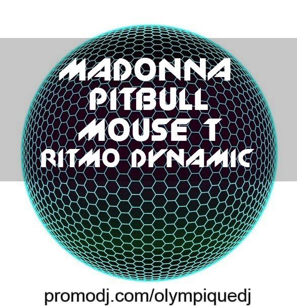 Madonna vs. Pitbull vs. Mouse T vs. Ritmo Dynamic - Back To The Hollywood (Olympique Mashup) [2013]
