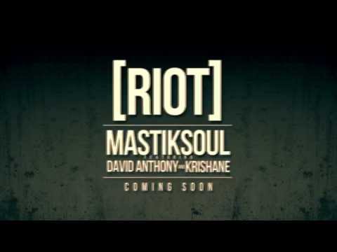 Mastiksoul feat. David Anthony & Krishane - Riot (Original Mix) [2013]