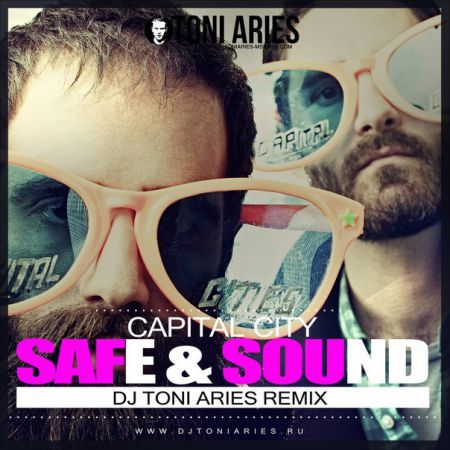 Capital City - Safe & Sound (Toni Aries Remix) [2013]