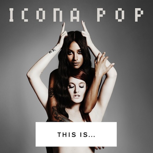 Icona Pop - All Night (Crookers Remix) [2013]