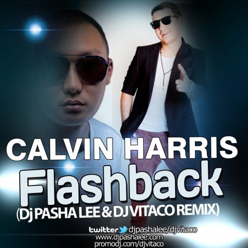 Calvin Harris - Flashback (Dj Pasha Lee & Dj Vitaco Remix).mp3