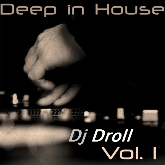 Dj Droll  Deep House Mix
