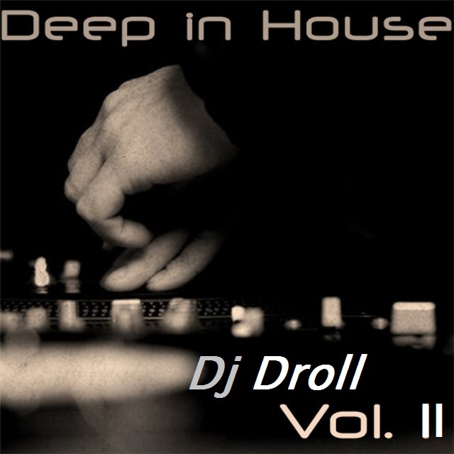 Dj Droll  DeepHouse Mix