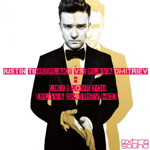 Justin Timberlake - Like I Love You (Slava Dmitriev mix) [2013]