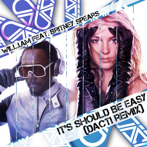 Britney Spears feat. Will.i.am  It Should Be Easy (Dacti Remix) [2013]