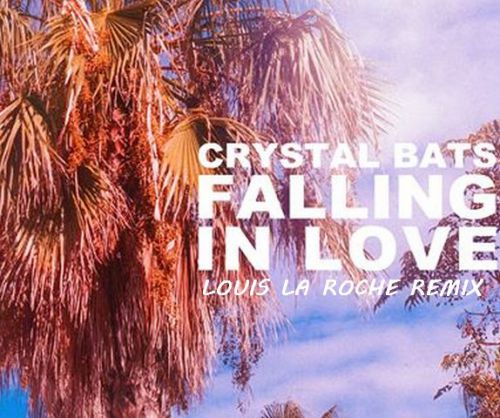 Crystal Bats - Falling In Love (Louis La Roche Remix) [2013]