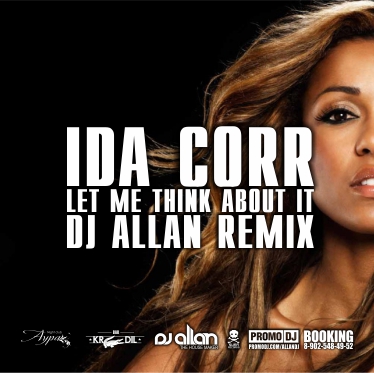 Ida Corr  Let Me Think About It (DJ Allan Remix) [2013]