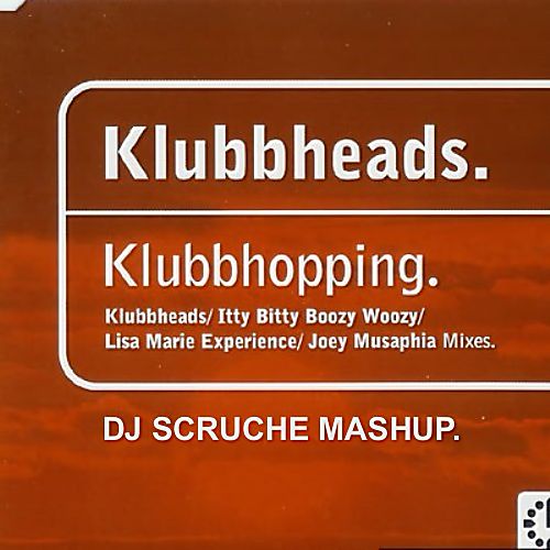 Klubbheads vc.DJ Nejtrino & DJ Baur - Klubbhopping (DJ Scruche Mashup)