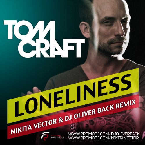 Tomcraft - Loneliness (Nikita Vector & DJ Oliver Back Remix).mp3