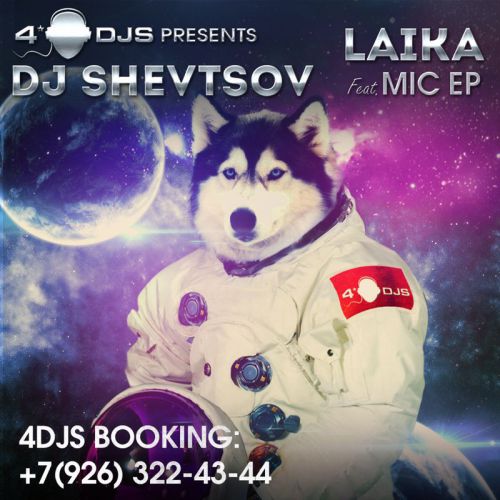 DJ Shevtsov feat. Mic - Laika (Release) [2013]