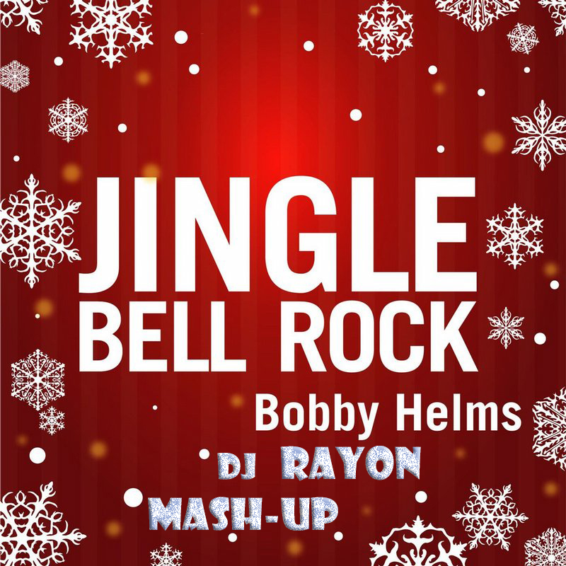 Bobby Helms - Jingle Bell Rock (Dj RayOn mash-up)