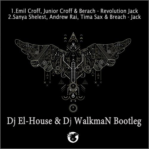 Sanya Shelest, Andrew Rai, Tima Sax & Breach - Jack (Dj El-House & Dj WalkmaN Bootleg) [2014]