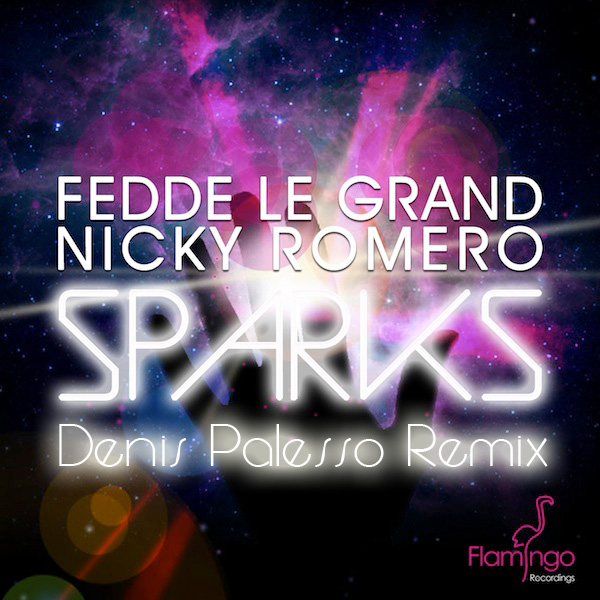 Fedde Le Grand & Nicky Romero - Sparks (Denis Palesso Big Room Remix) [2013]