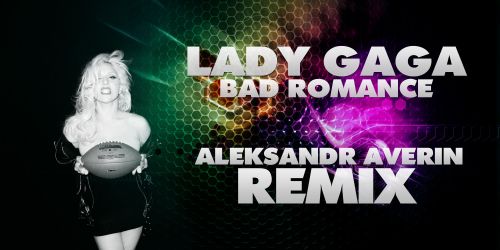 Lady Gaga - Bad Romance (Alexander Averin Remix) [2014]